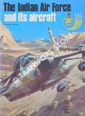 The Indian Air Force and its aircraft: IAF Golden Jubilee 1932-82 by GREEN, William; SWANBOROUGH, Gordon & CHOPRA, Pushpinder Singh (eds.)